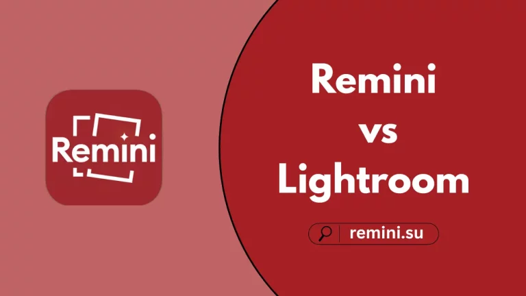 Remini vs Lightroom
