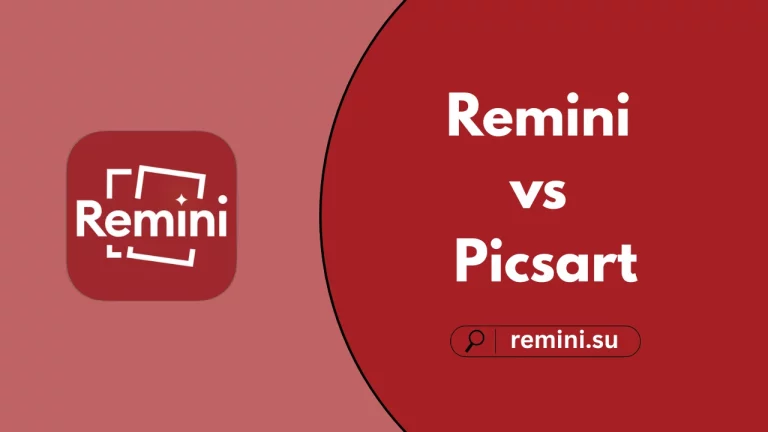 Remini vs PicsArt