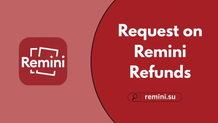 Request on Remini Refunds